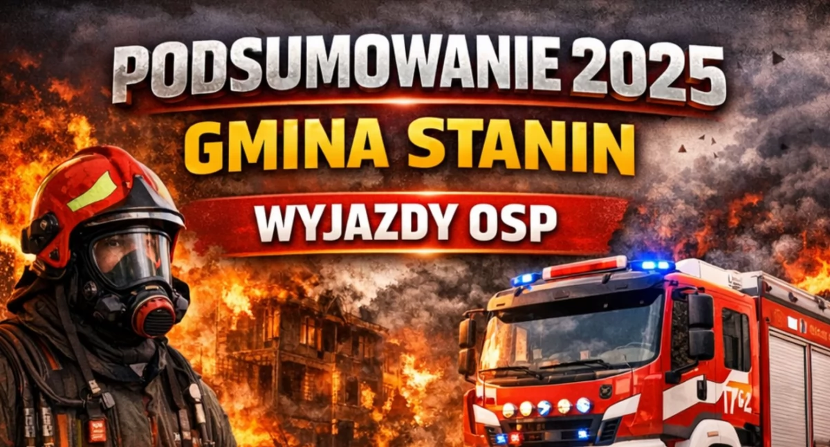 Gmina Stanin: Rekordowe 157 wyjazdów OSP. Wójt Kazana dziękuje druhom