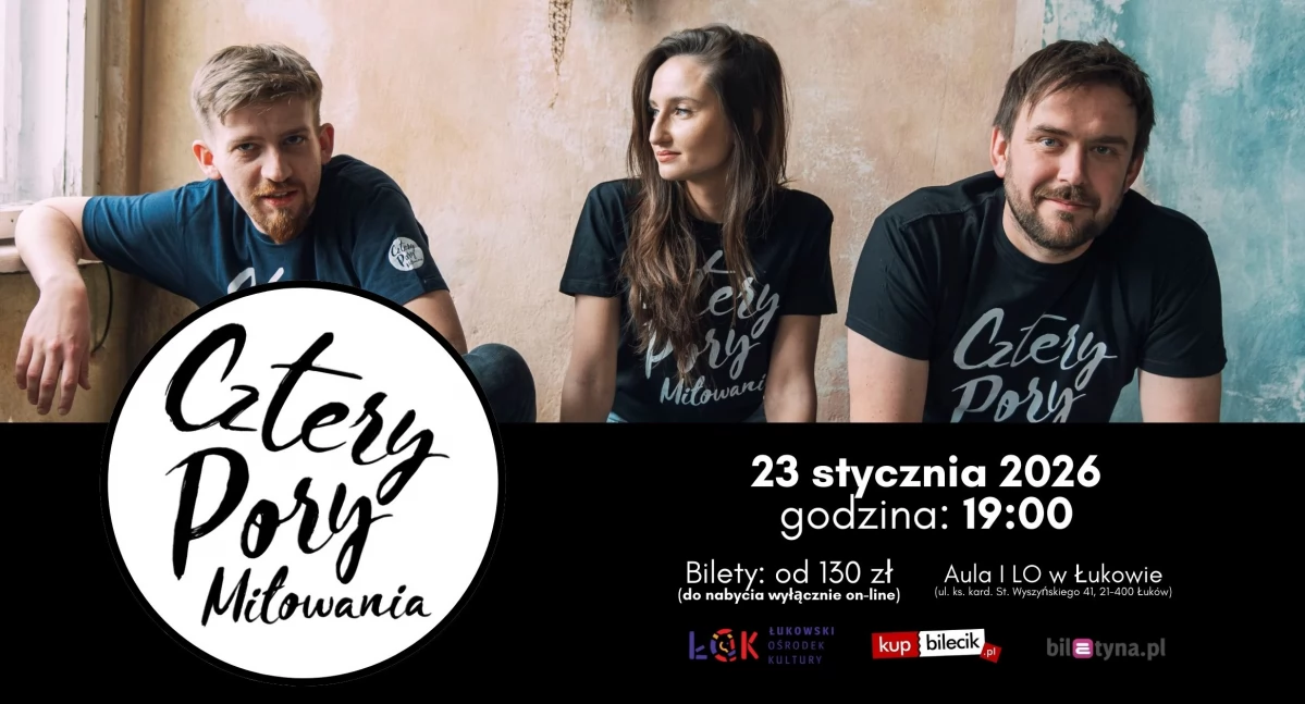 Cztery Pory Miłowania zagrają w Łukowie – to będzie wieczór, który zostanie w nas na długo