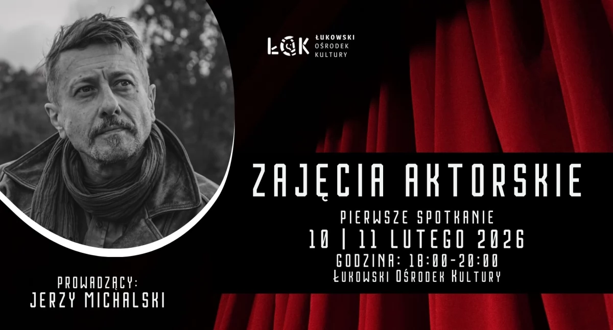 Chcesz zostać aktorem? Wielka szansa w Łukowie! Zobacz, kto prowadzi zajęcia!