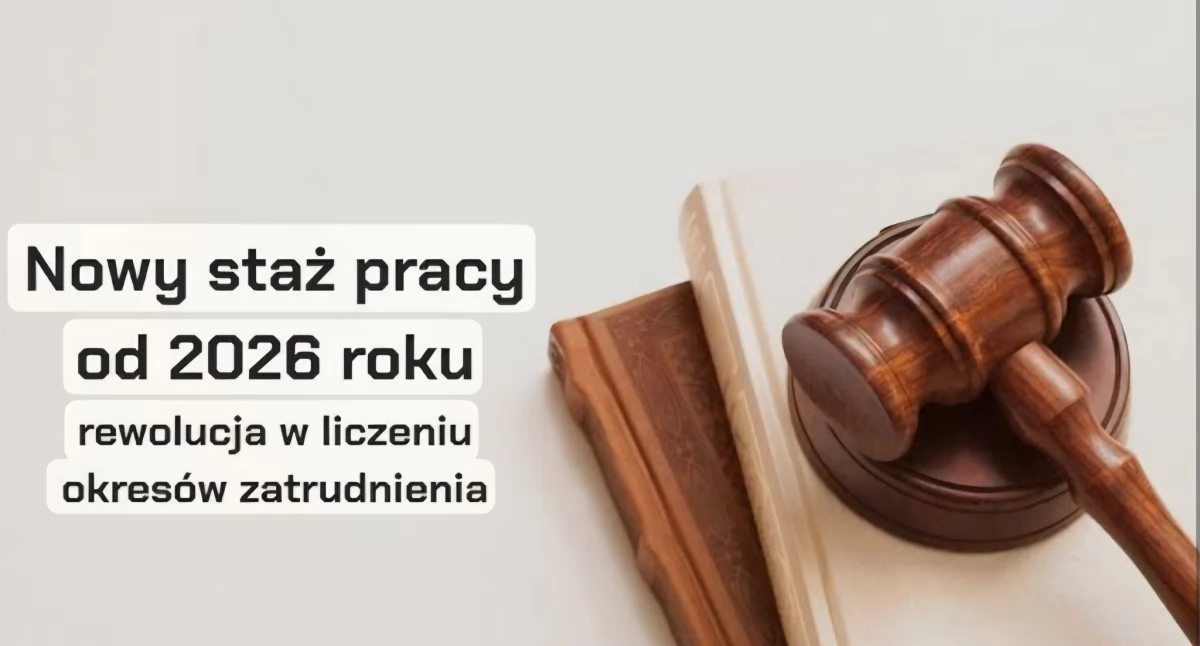 Nowy staż pracy od 2026 r. Sprawdź zmiany w ZUS