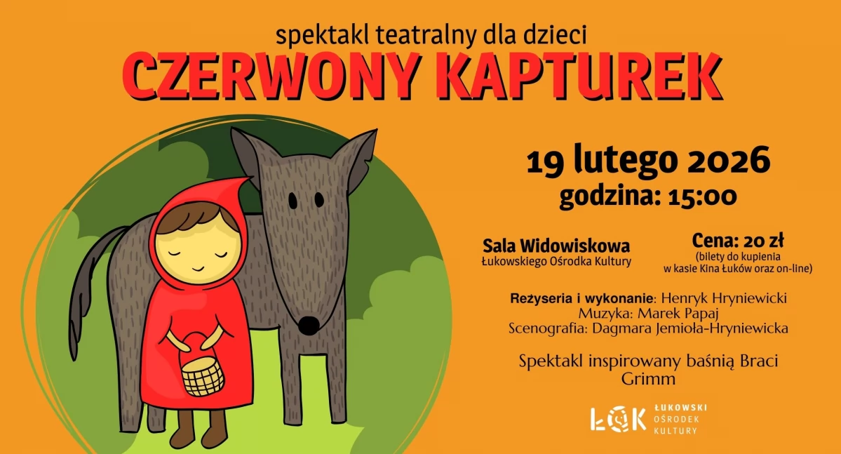 Łukowski Ośrodek Kultury zaprasza dzieci na spektakl Czerwony Kapturek w wykonaniu Teatru Nemno