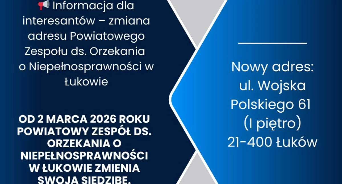Powiatowy Zespół ds. Orzekania o Niepełnosprawności w Łukowie zmienia siedzibę