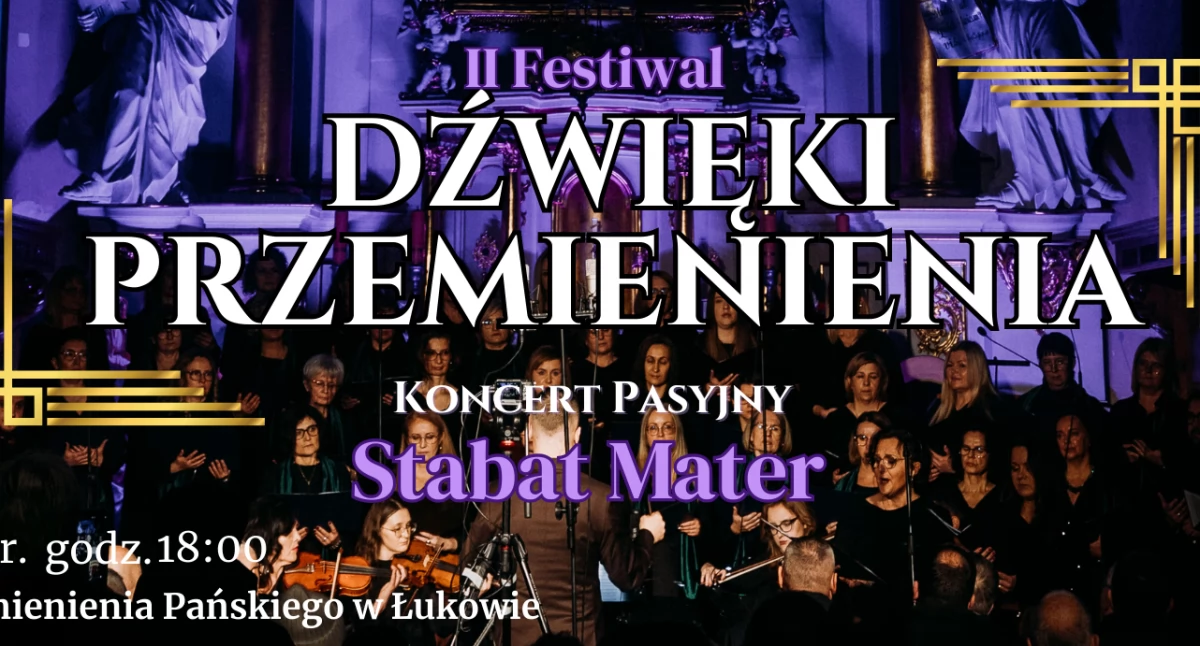 Koncert pasyjny Stabat Mater w Łukowie otwiera II Festiwal Dźwięki Przemienienia