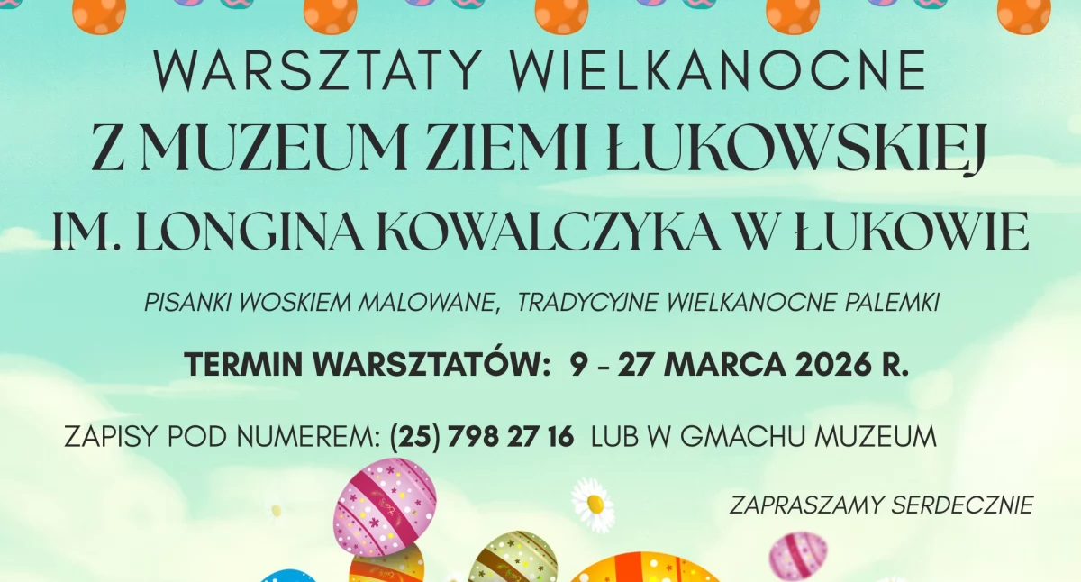 Warsztaty wielkanocne w Muzeum Ziemi Łukowskiej: Zrób własną palmę i pisankę