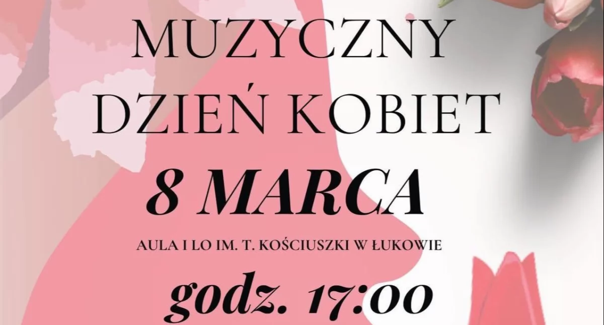 Dzień Kobiet w Łukowie:„Łukowiacy” w I LO. Wstęp wolny!