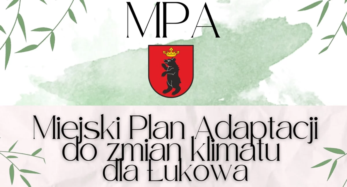 Łuków kontra zmiany klimatu. Wypełnij ankietę dla mieszkańców.