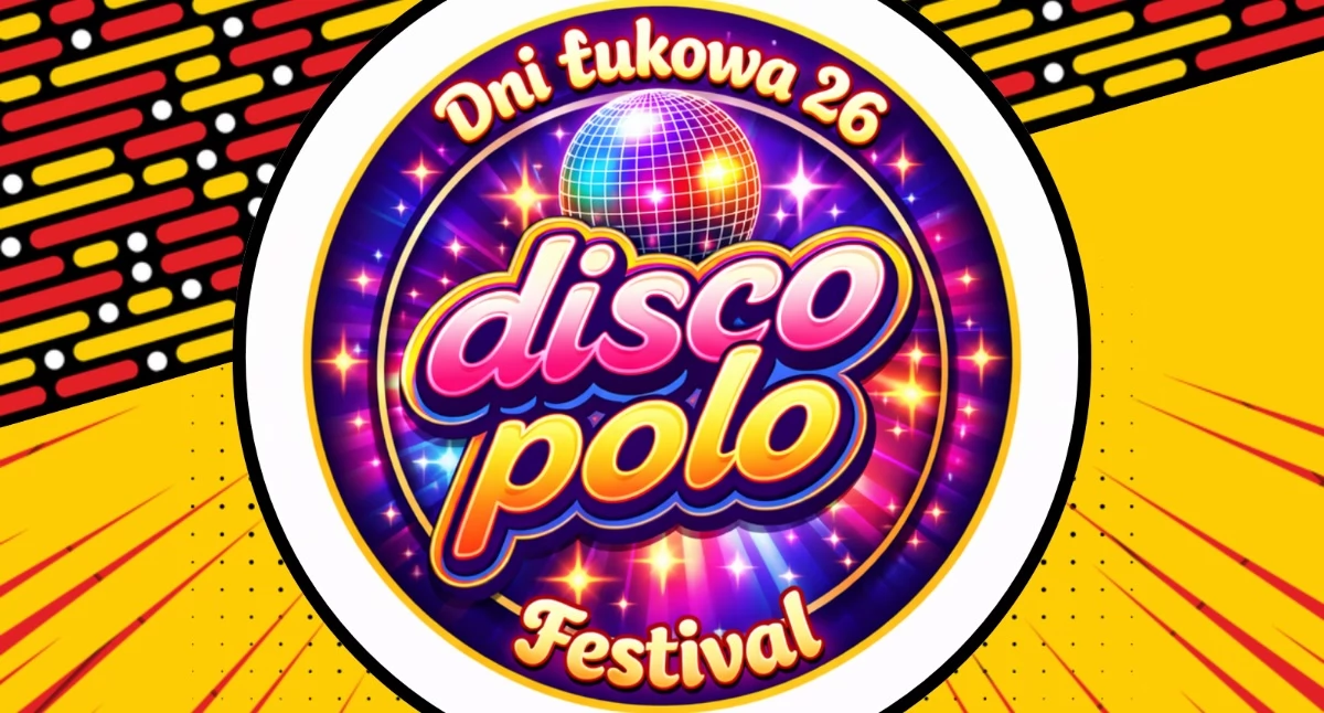  Festiwal Disco Polo na Dniach Łukowa!