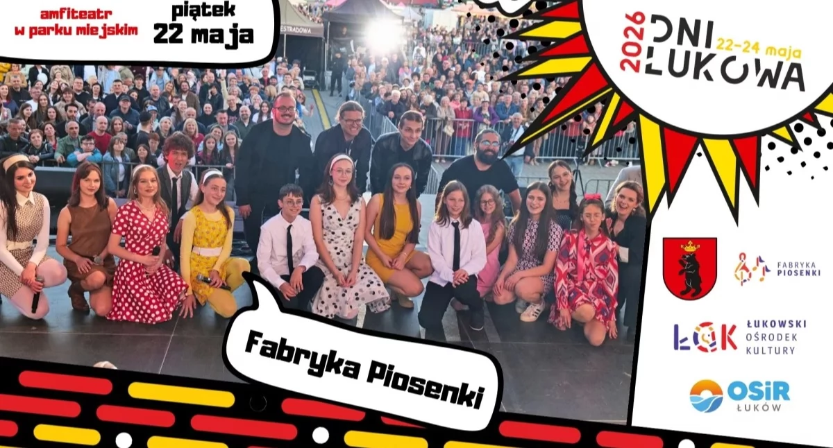 Młode talenty z Fabryki Piosenki na scenie Dni Łukowa 2026. TO już dziś! 