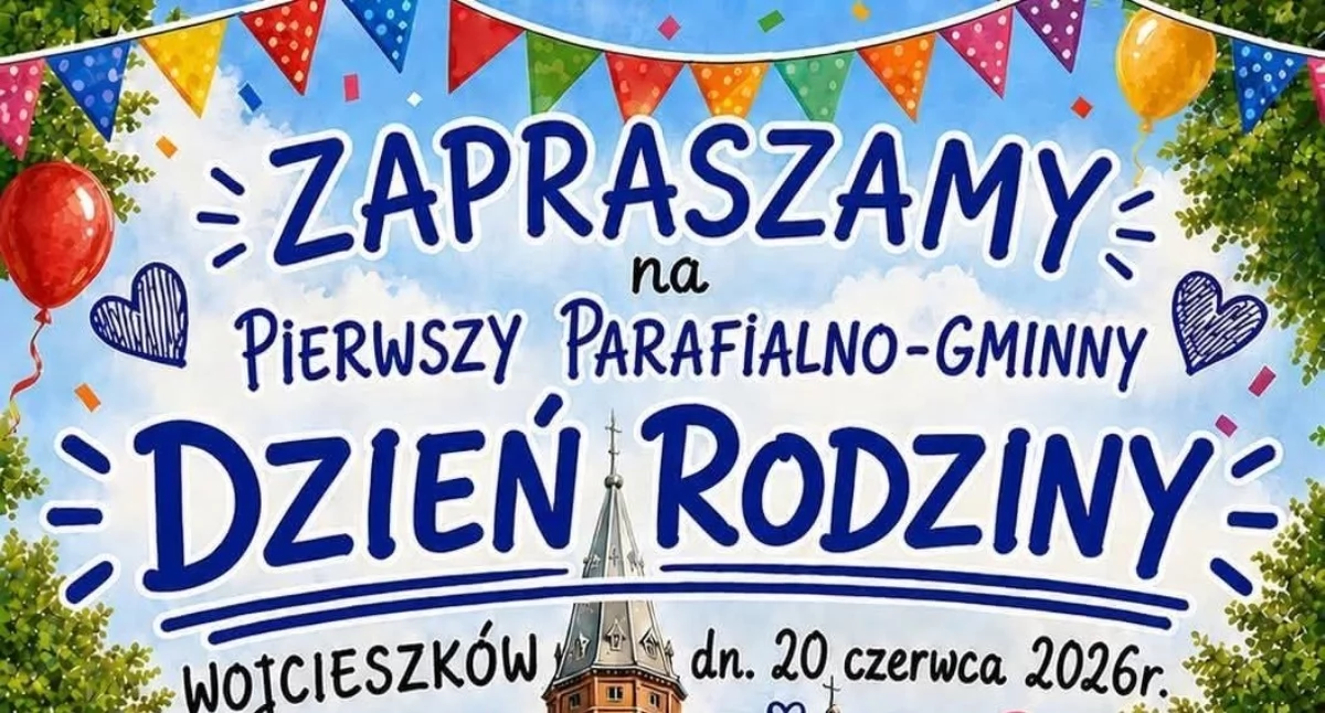 Pierwszy Parafialno-Gminny Dzień Rodziny w Wojcieszkowie już 20 czerwca!