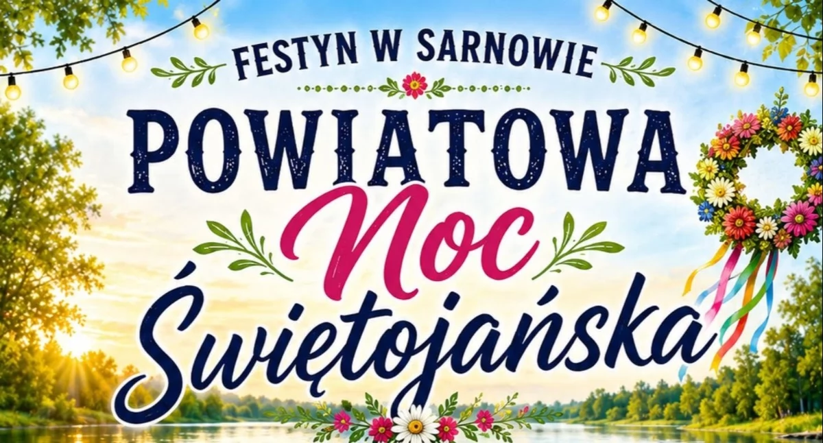 Noc Świętojańska w Sarnowie. Magia ognia, wody i tańca już w najbliższą niedzielę