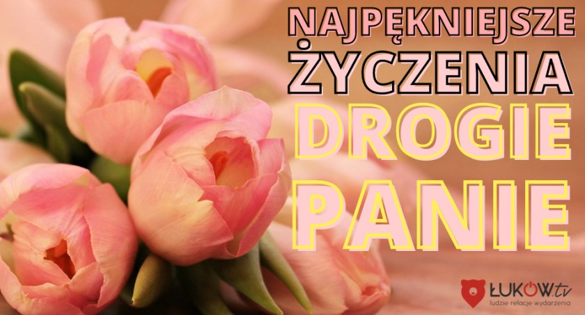 Dzień Kobiet. Najserdeczniejsze życzenia dla Wszystkich Pań 