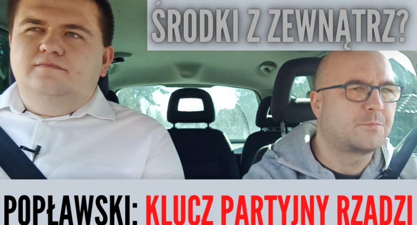 Popławski: Klucz partyjny przy przyznawaniu środków z Polskiego Ładu. To nie sprawiedliwe 