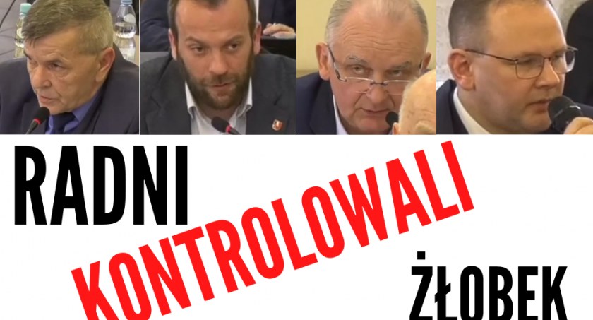 Komisja rewizyjna skontrolowała żłobek. Radni wytykają nieprawidłowości (WIDEO)