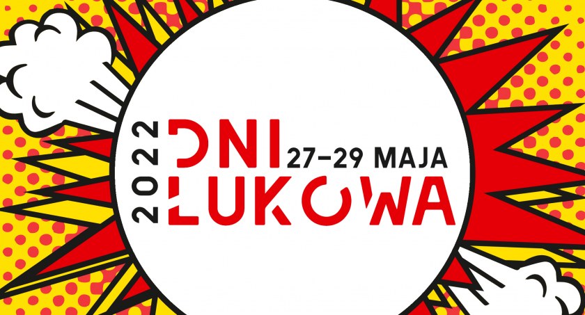 Dni Łukowa 2022. Zobacz kto wystąpi w naszym mieście!