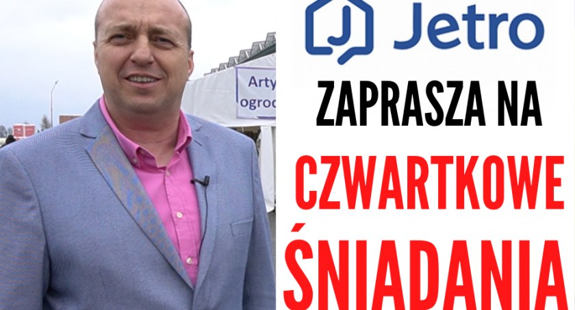 Śniadanie z firmą Jetro. Zapraszamy już w czwartek 