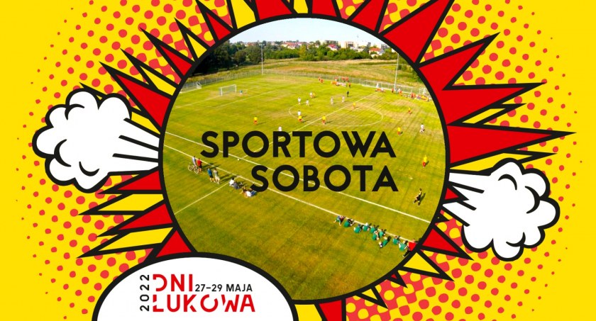 Sportowa sobota podczas Dni Łukowa!