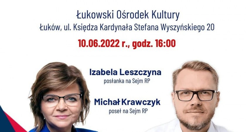 Posłowie Izabela Leszczyna i Michał Krawczyk spotkają się z Łukowianami 