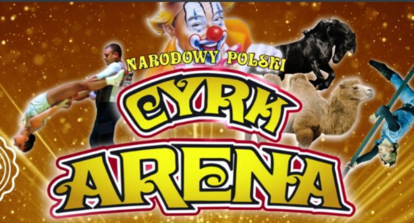 Mamy dla Was 10 podwójnych wejściówek do Cyrku ARENA. Występ już w piątek (KONKURS)