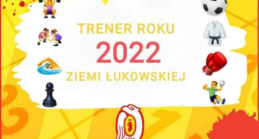 Trener roku Ziemi Łukowskiej 2022!. Głosuj na lukow.tv lub FB Orlęta Łuków 