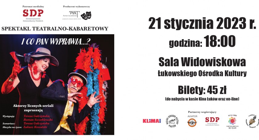„I co Pan wyprawia...?” - Spektakl teatralno-kabaretowy w Łukowskim Ośrodku Kultury