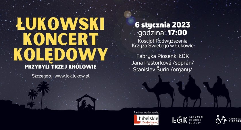Łukowski Koncert Kolędowy pt. „Przybyli Trzej Królowie” - 6 stycznia  o godz. 17:00 