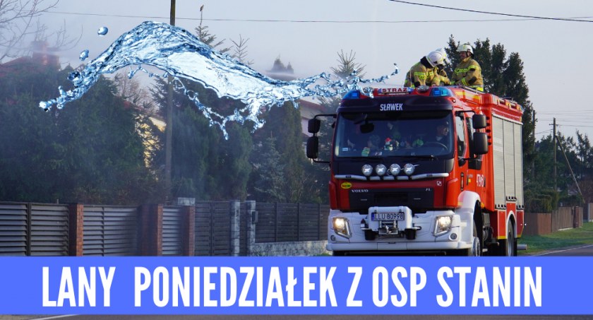 Lany Poniedziałek z OSP Stanin. Tradycji stało się zadość (WIDEO) 