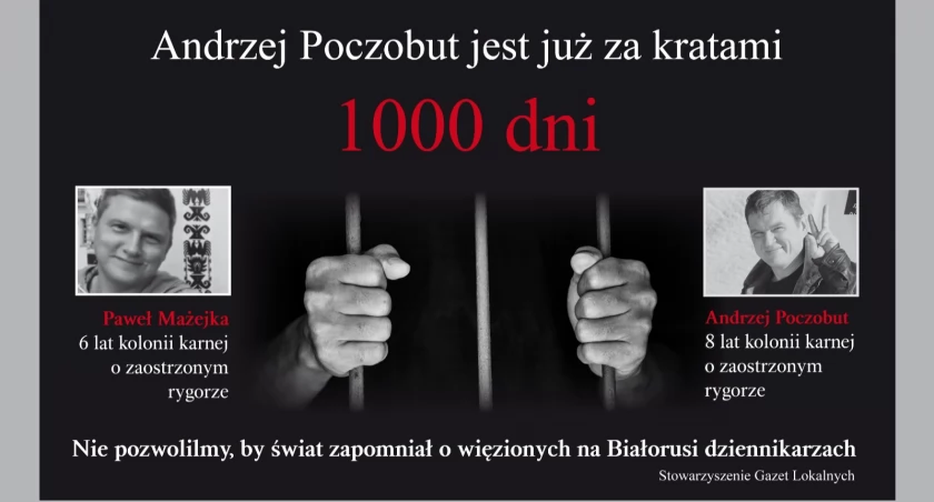 6 lat, 8 lat, a dziś tysiąc dni Andrzeja Poczobuta, białoruskiego dziennikarza za kratami