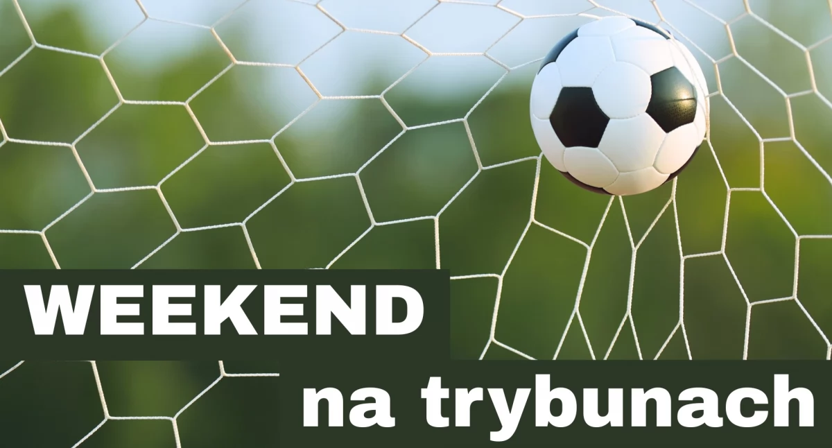 Weekend na trybunach