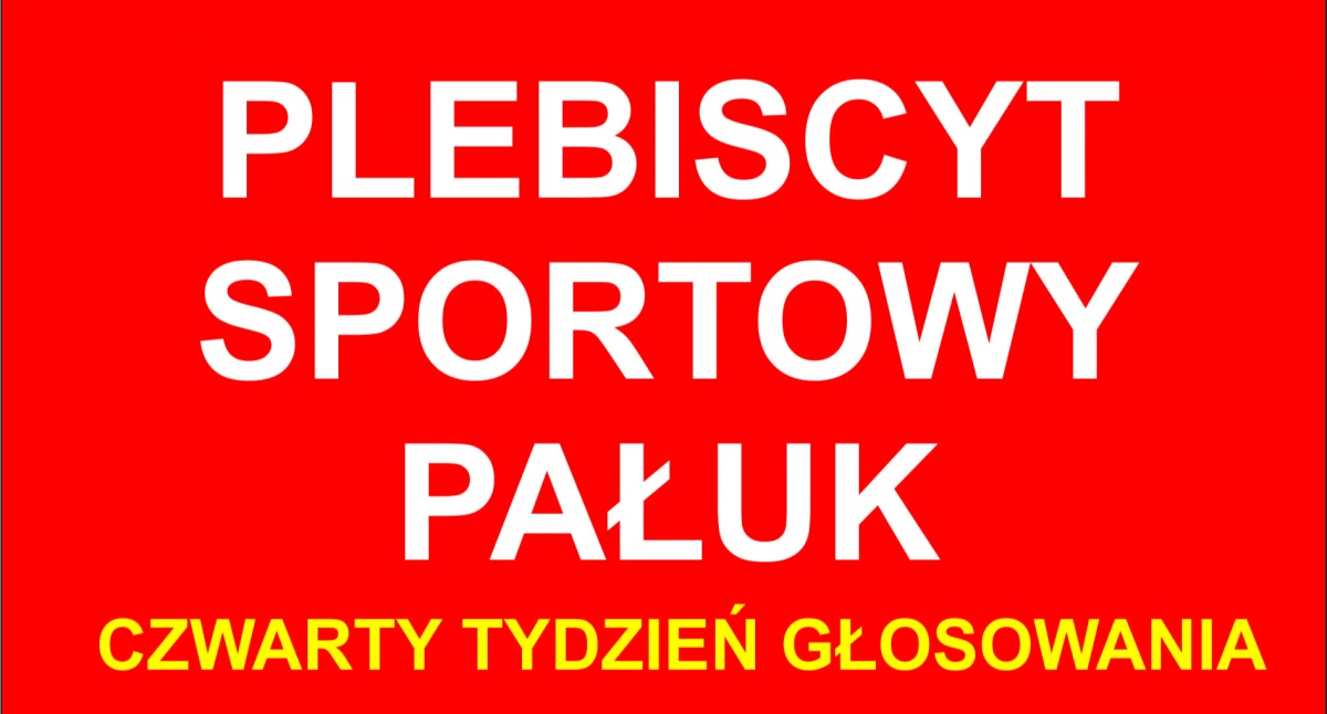 Plebiscyt sportowy Pałuk - czwarty tydzień głosowania
