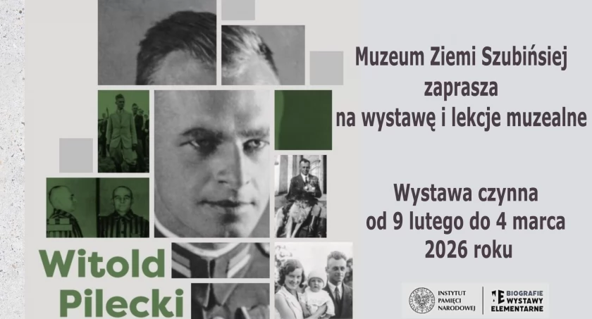 Rotmistrz Witold Pilecki – życie, odwaga, pamięć - wystawa w Muzeum Ziemi Szubińskiej