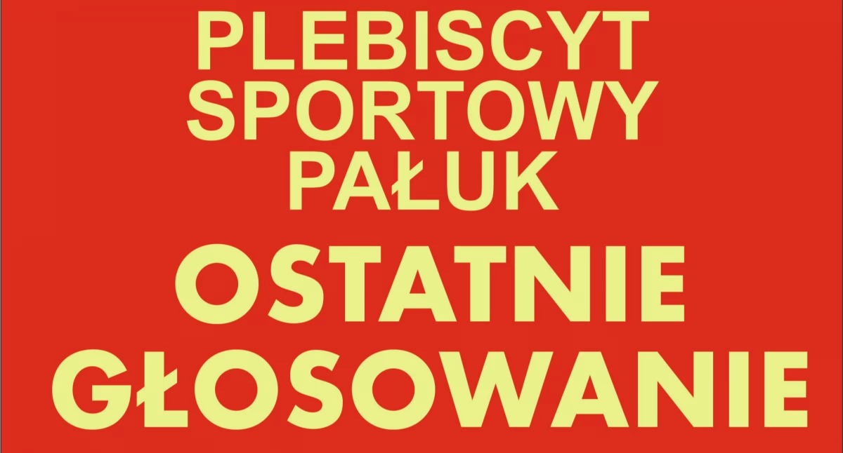 Ostatnie głosowanie w plebiscycie sportowym Pałuk