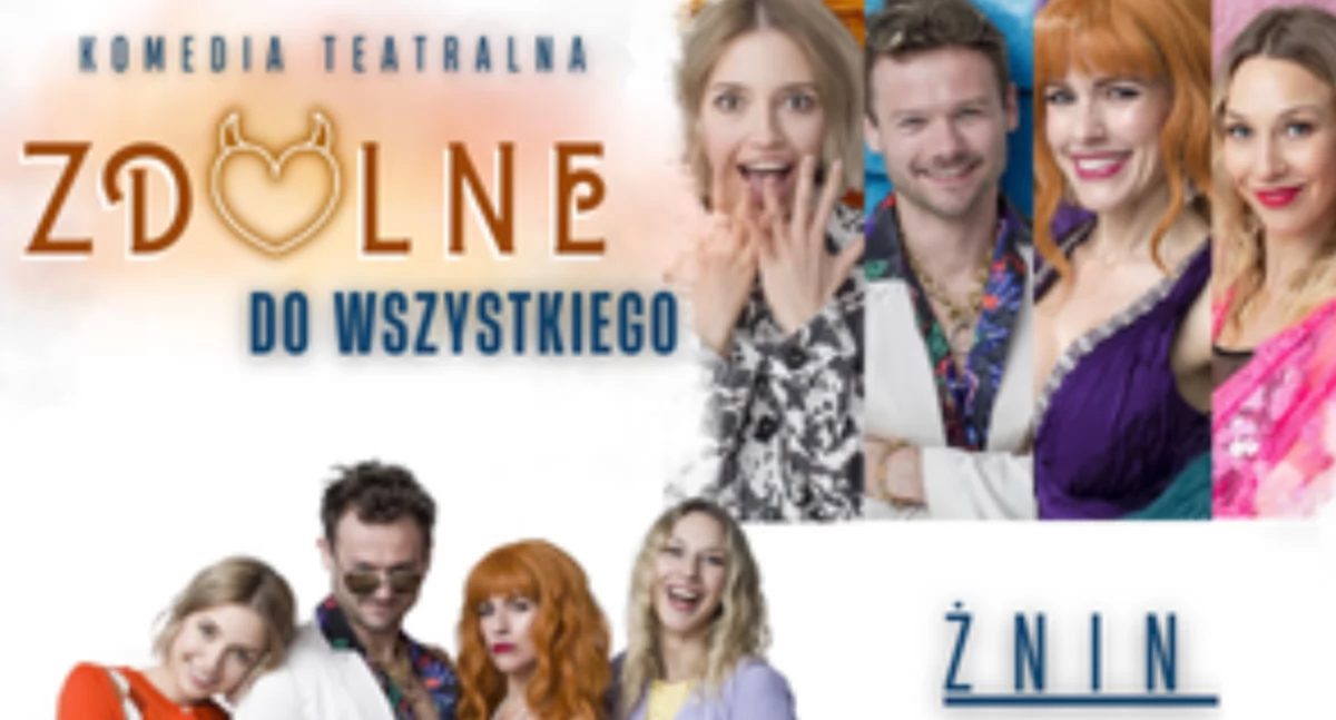 Zdolne do wszystkiego - 7 marca w Żnińskim Domu Kultury