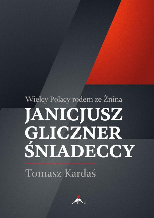 Wielcy Polacy rodem ze Żnina - Janicjusz, Gliczner, Śniadeccy - przedstawienie książki
