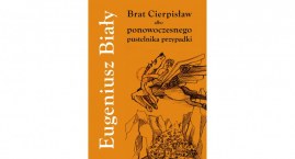 Pustelnik – dyskutant, recenzja tomiku Eugeniusza Białego 