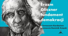 Erazm Gliczner - fundament polskiej demokracji, Domi&hellip;