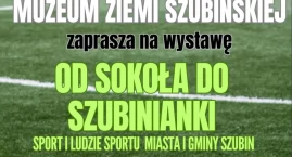Od Sokoła do Szubinianki - wystawa w ramach DNI SZUBINA 2026