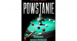 Gawęda naszych czasów: „Powstanie” Jerzego Altera - nowa powieść o Powstaniu Wielkopolskim 