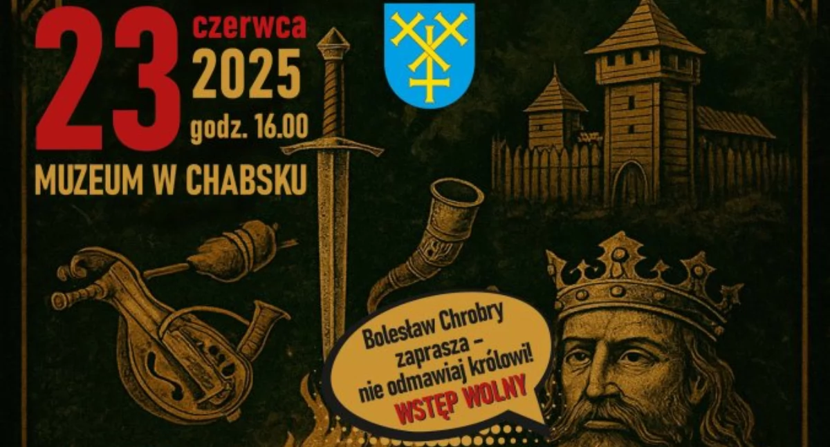Król Bolesław Chrobry zaprasza na piknik do Chabska