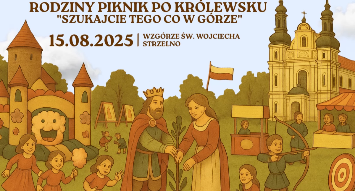 Strzelno: Piknik rodzinny po królewsku - Szukajcie tego co w górze