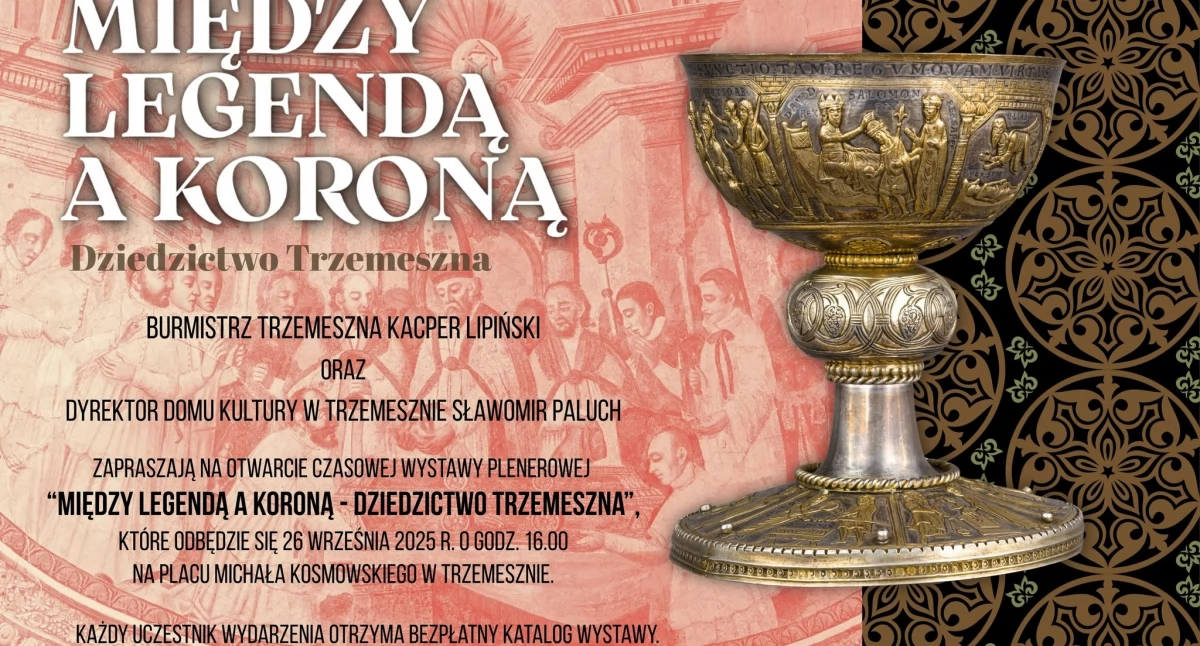 Czasowa wystawa Między legendą a koroną – dziedzictwo Trzemeszna