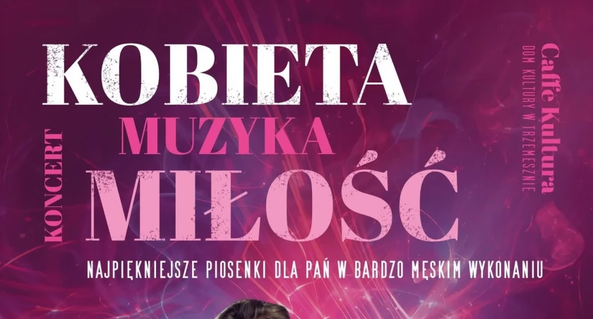 Najpiękniejsze piosenki dla pań 7 marca w Domu Kultury w Trzemesznie 