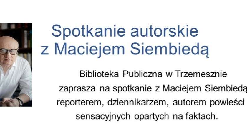 Spotkanie z Maciejem Siembiedą w Bibliotece Publicznej w Trzemesznie 11 marca