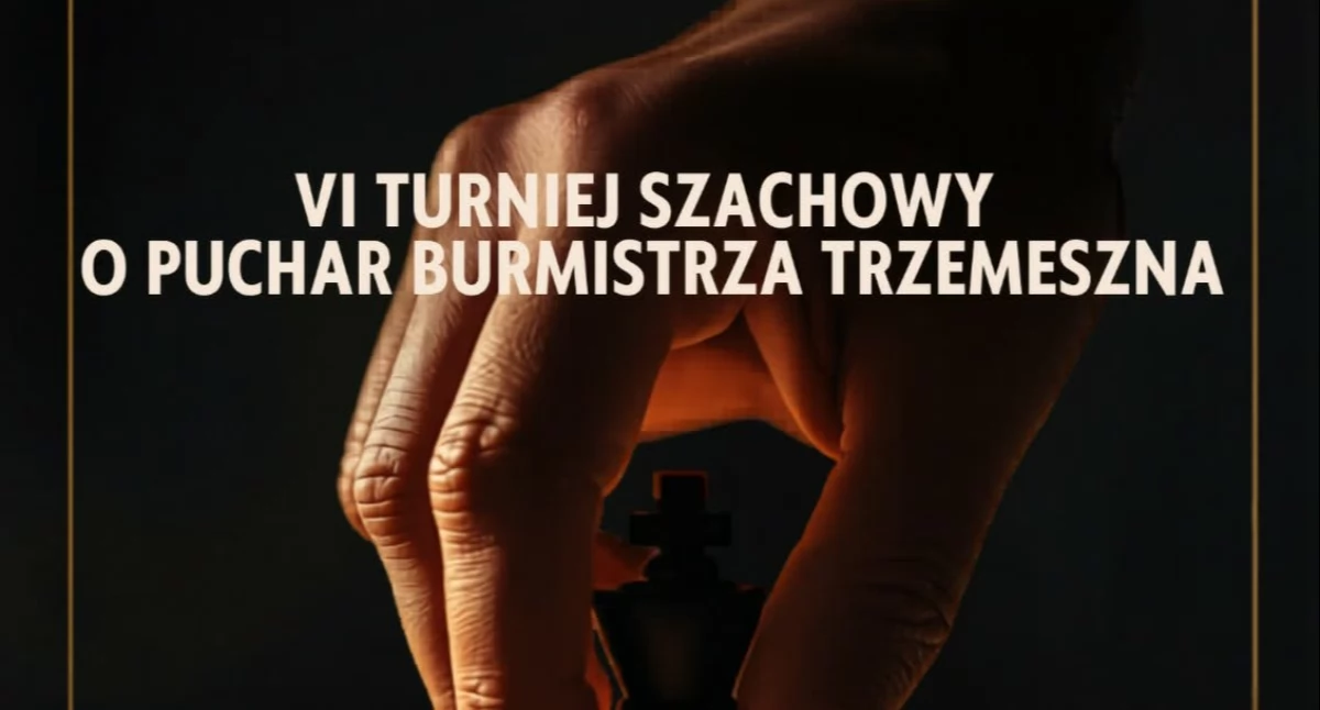 Szachiści już 21 maja w Trzemżalu zawalczą o Puchar Burmistrza Trzemeszna