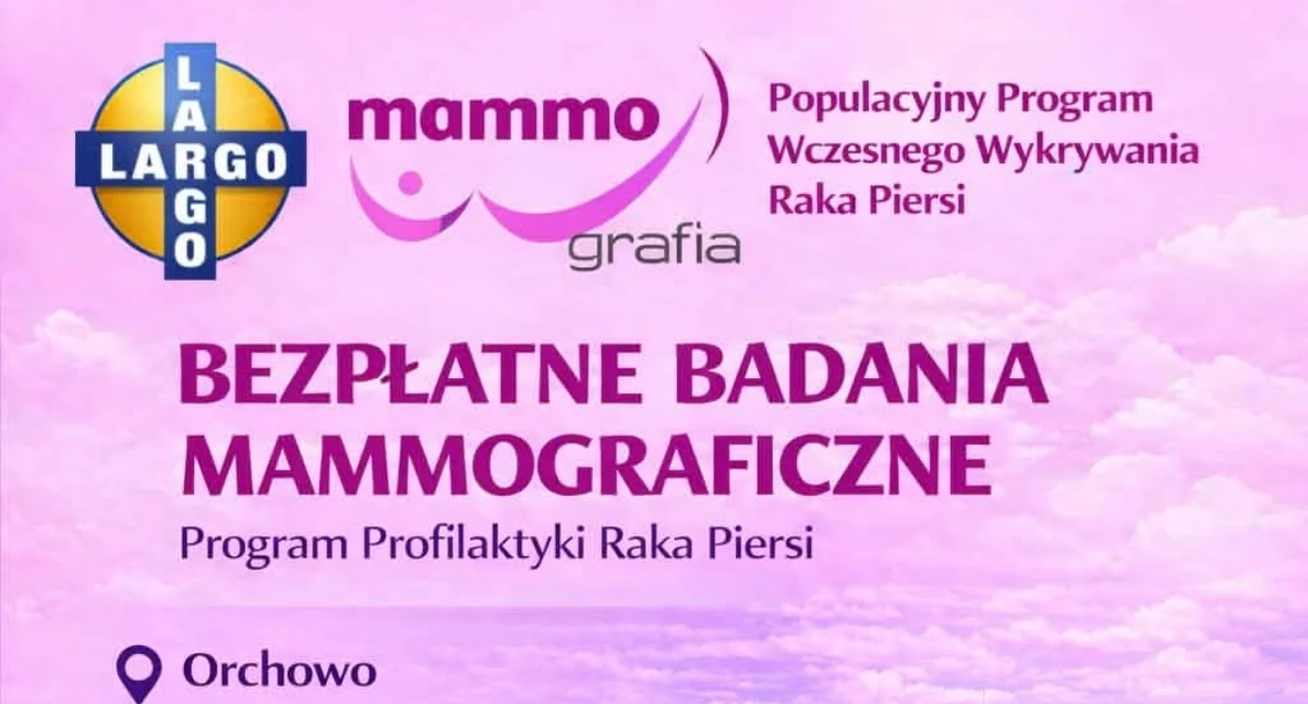 Bezpłatne badania mammograficzne w Orchowie 