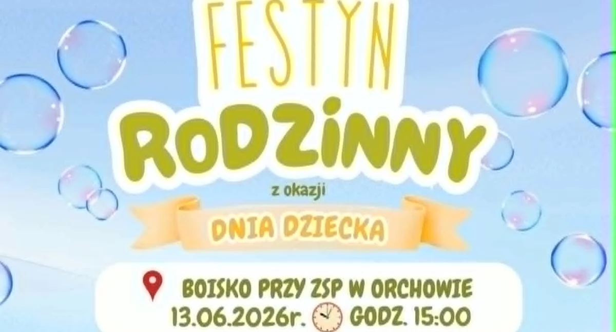 Festyn Rodzinny w Orchowie już 13 czerwca 2026 roku