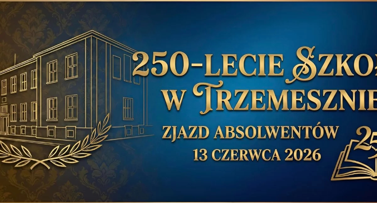 13 czerwca odbędzie się X Zjazd Absolwentów i 250-lecie Akademii Trzemeszeńskiej - sprawdź ile osób się zapisało