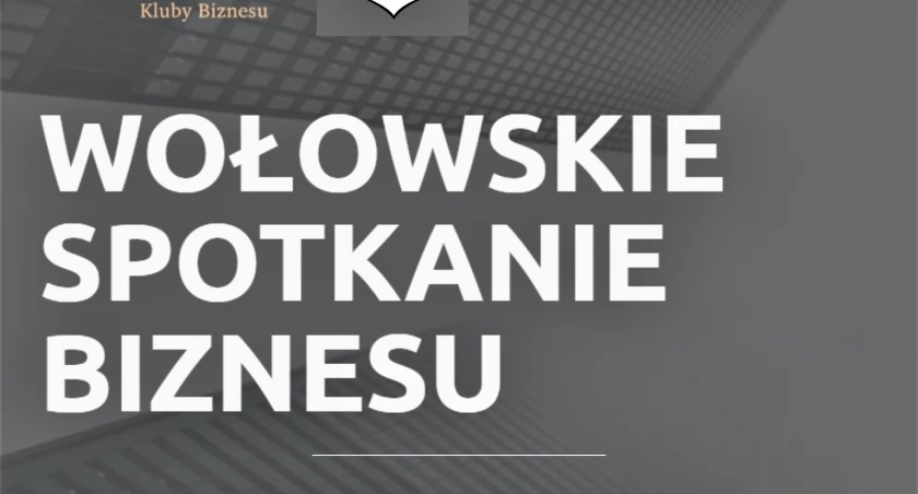 Spotkanie biznesowe dla wołowskich przedsiębiorców