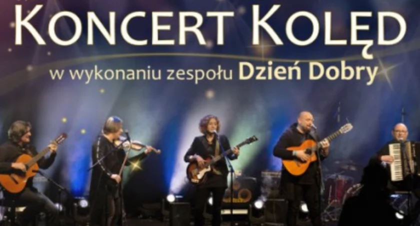  Koncert Kolęd w wykonaniu zespołu Dzień Dobry