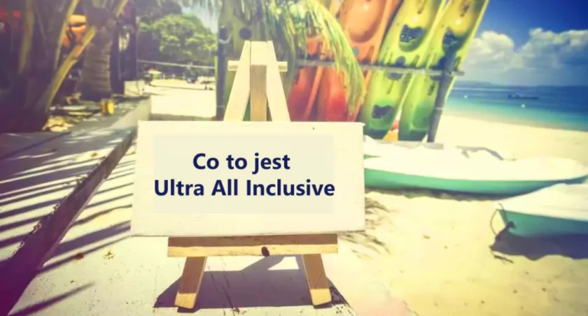 Co to jest ultra all inclusive?