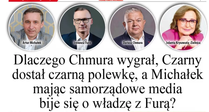 Dlaczego Chmura wygrał, Czarny dostał czarną polewkę, a Michałek mając samorządowe media bije się o władze z Furą?